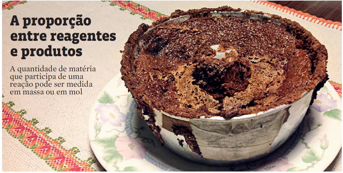 A proporção entre reagentes e produtos Cálculos químicos: Cálculos estequiométricos