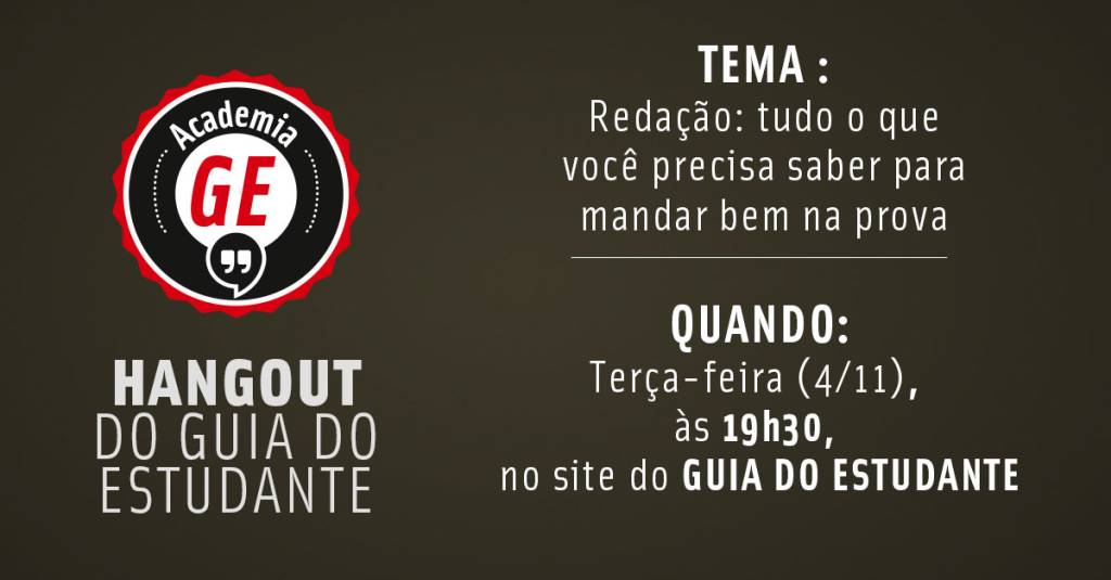 Academia GE – Semana especial: Tudo o que você precisa saber para mandar bem na prova de Redação