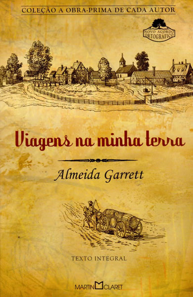 &ldquo;Viagens na minha terra&rdquo; &ndash; Resumo da obra de Almeida Garret