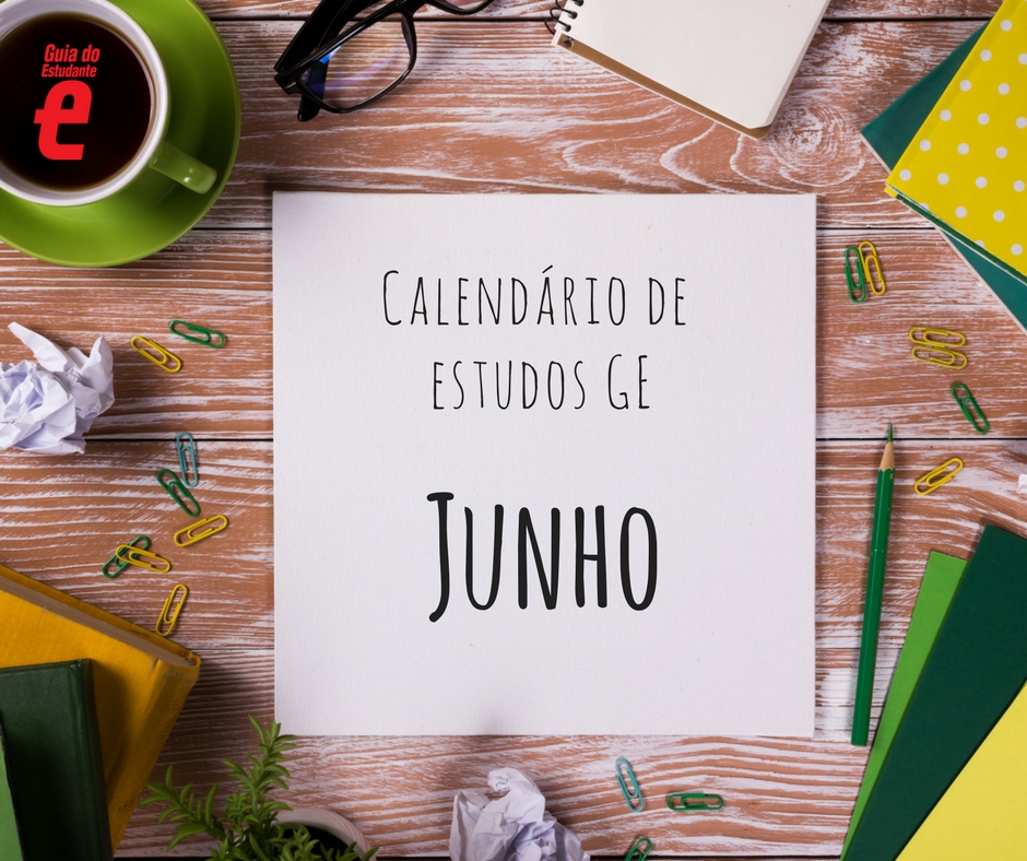 Calend&aacute;rio de estudos 2017: o que estudar em junho para o Enem